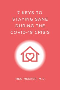 Produktbild: 7 Keys to Staying Sane During the COVID-19 Crisis