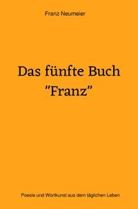 Produktbild: Das f&uuml;nfte Buch "Franz"