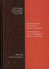 Produktbild: Die Normativit&auml;t des Rechts bei Francisco de Vitoria. The Normativity of Law According to Francisco de Vitoria