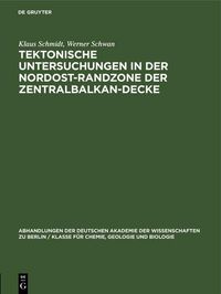 Produktbild: Tektonische Untersuchungen in der Nordost-Randzone der Zentralbalkan-Decke