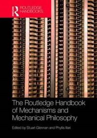 Produktbild: The Routledge Handbook of Mechanisms and Mechanical Philosop