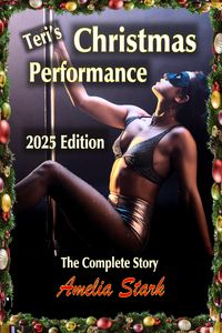 Produktbild: Teri's Christmas Performance - The Complete Story - 2025 Edition (Christmas themed Books and Series, #0)