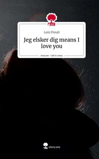 Produktbild: Jeg elsker dig means I love you. Life is a Story - story.one