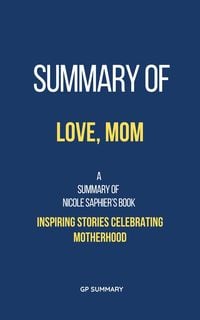 Produktbild: Summary of Love, Mom by Nicole Saphier: