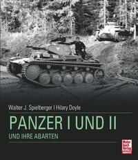 Bild vom Artikel Panzer I + II und ihre Abarten vom Autor Walter J. Spielberger