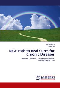 Produktbild: New Path to Real Cures for Chronic Diseases