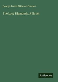 Produktbild: The Lacy Diamonds. A Novel