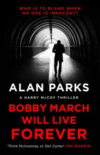 Bild vom Artikel Bobby March Will Live Forever vom Autor Alan Parks