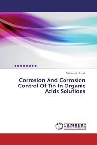 Produktbild: Corrosion And Corrosion Control Of Tin In Organic Acids Solutions