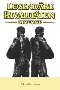 Produktbild: Legend&auml;re Rivalit&auml;ten - MotoGP