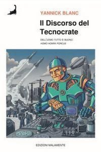 Produktbild: Il discorso del tecnocrate. Dell'uomo tutto &egrave; buono. (Homo homini porcus)
