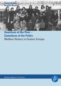Produktbild: Helfer der Armen &ndash; H&uuml;ter der &Ouml;ffentlichkeit / Guardians of the Poor &ndash; Custiodians of the Public