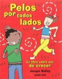 Produktbild: Pelos Por Todos Lados. Un Libro Sobre Eso de Crecer