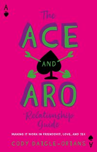Produktbild: The Ace and Aro Relationship Guide