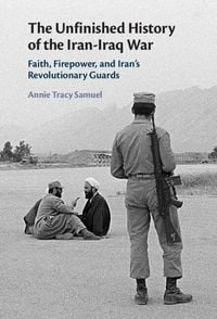 Produktbild: Unfinished History of the Iran-Iraq War