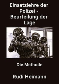 Produktbild: Heimann, R: Einsatzlehre der Polizei - Beurteilung der Lage