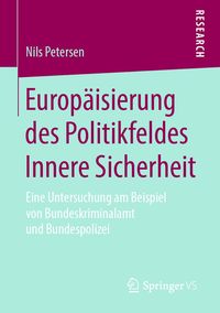Produktbild: Europ&auml;isierung des Politikfeldes Innere Sicherheit