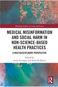 Produktbild: Medical Misinformation and Social Harm in Non-Science Based Health Practices