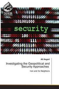 Produktbild: Investigating the Geopolitical and Security Approaches