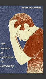 Produktbild: The Society In Opposition To Everything