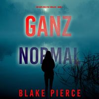 Produktbild: Ganz Normal (Ein Faith Bold Fbi-Thriller &ndash; Band 4)