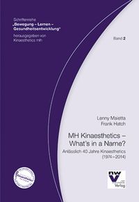 Produktbild: MH Kinaesthetics &ndash; What&rsquo;s in a Name?
