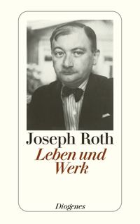 Leben und Werk Joseph Roth