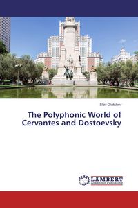 Produktbild: The Polyphonic World of Cervantes and Dostoevsky