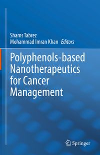 Produktbild: Polyphenols-based Nanotherapeutics for Cancer Management