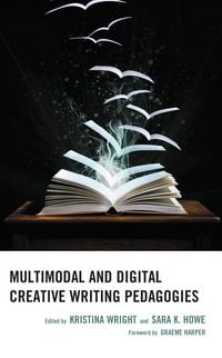 Produktbild: Multimodal and Digital Creative Writing Pedagogies