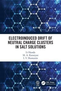 Produktbild: Electroinduced Drift of Neutral Charge Clusters in Salt Solutions