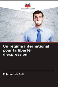 Produktbild: Un r&eacute;gime international pour la libert&eacute; d'expression