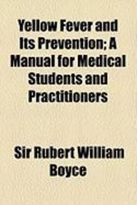 Produktbild: Yellow Fever and Its Prevention; A Manual for Medical Students and Practitioners