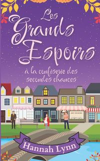 Produktbild: Les grands espoirs &agrave; la confiserie des secondes chances