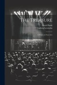 Produktbild: The Treasure; a Drama in Four Acts