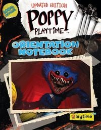 Produktbild: Poppy Playtime: Orientation Notebook (Revised and Updated Edition)