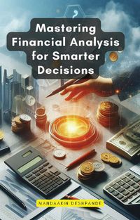 Produktbild: Mastering Financial Analysis for Smarter Decisions