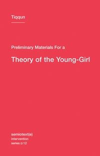 Produktbild: Preliminary Materials for a Theory of the Young-Girl