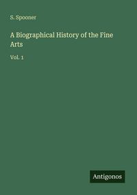 Produktbild: A Biographical History of the Fine Arts