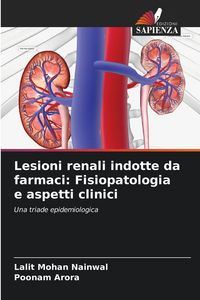 Produktbild: Lesioni renali indotte da farmaci: Fisiopatologia e aspetti clinici