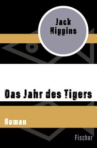 Bild vom Artikel Das Jahr des Tigers vom Autor Jack Higgins