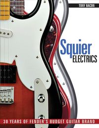 Bild vom Artikel Squier Electrics: 30 Years of Fender's Budget Guitar Brand vom Autor Tony Bacon