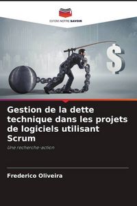 Produktbild: Gestion de la dette technique dans les projets de logiciels utilisant Scrum