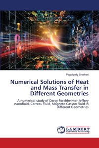 Produktbild: Numerical Solutions of Heat and Mass Transfer in Different Geometries