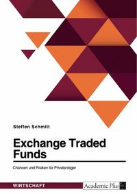 Produktbild: Exchange Traded Funds. Chancen und Risiken f&uuml;r Privatanleger