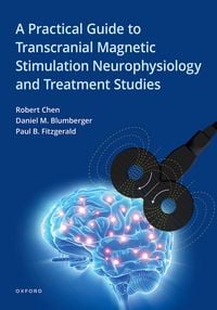Produktbild: A Practical Guide to Transcranial Magnetic Stimulation Neurophysiology and Treatment Studies