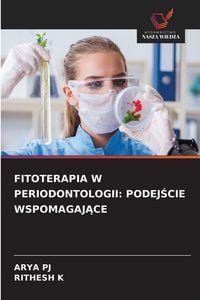Produktbild: FITOTERAPIA W PERIODONTOLOGII: PODEJ&iquest;CIE WSPOMAGAJ&iquest;CE