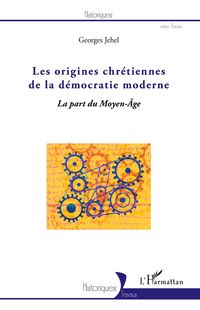 Produktbild: Les origines chr&eacute;tiennes de la d&eacute;mocratie moderne