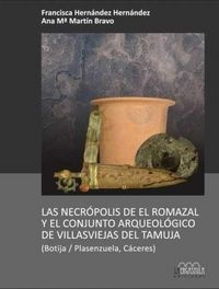 Produktbild: Las necr&oacute;polis de El Romazal y el conjunto arqueol&oacute;gico de las Villasviejas del Tamuja : Botija-Plasenzuela, C&aacute;ceres