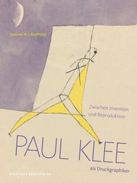 Bild vom Artikel Paul Klee als Druckgraphiker vom Autor Susanne M. I. Kaufmann